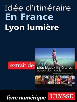 cover image of Idée d'itinéraire en France--Lyon lumière